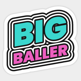 Big Baller hustle hustler hustling cash money Sticker